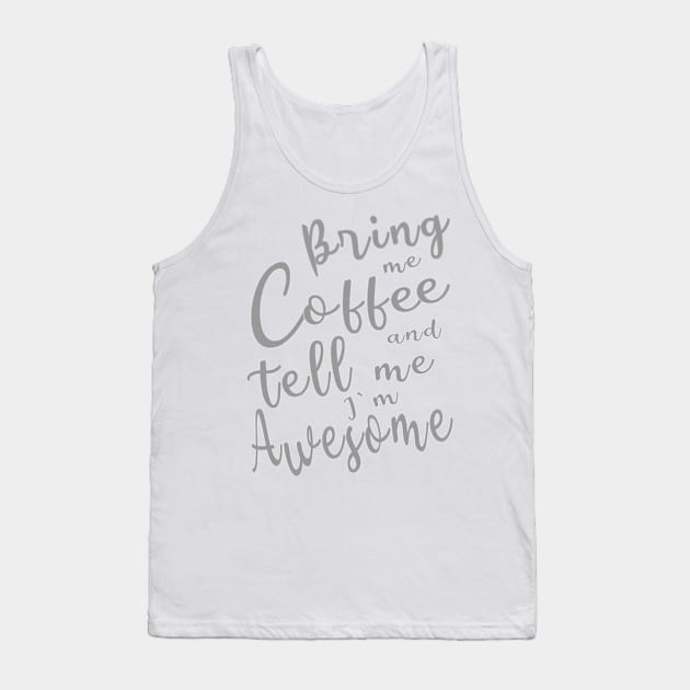 Bring me Coffee Tank Top by FlyingWhale369